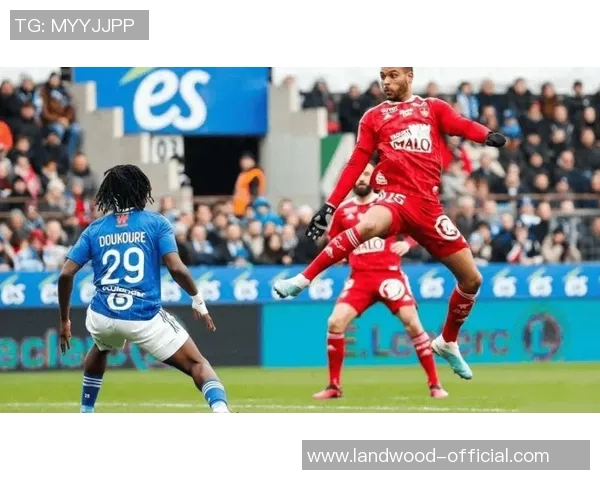 特鲁瓦与布雷斯特激战正酣谁能在法甲赛场上笑到最后